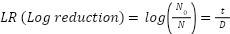 Log reduction formula: LR = log(N0/N) = t/D